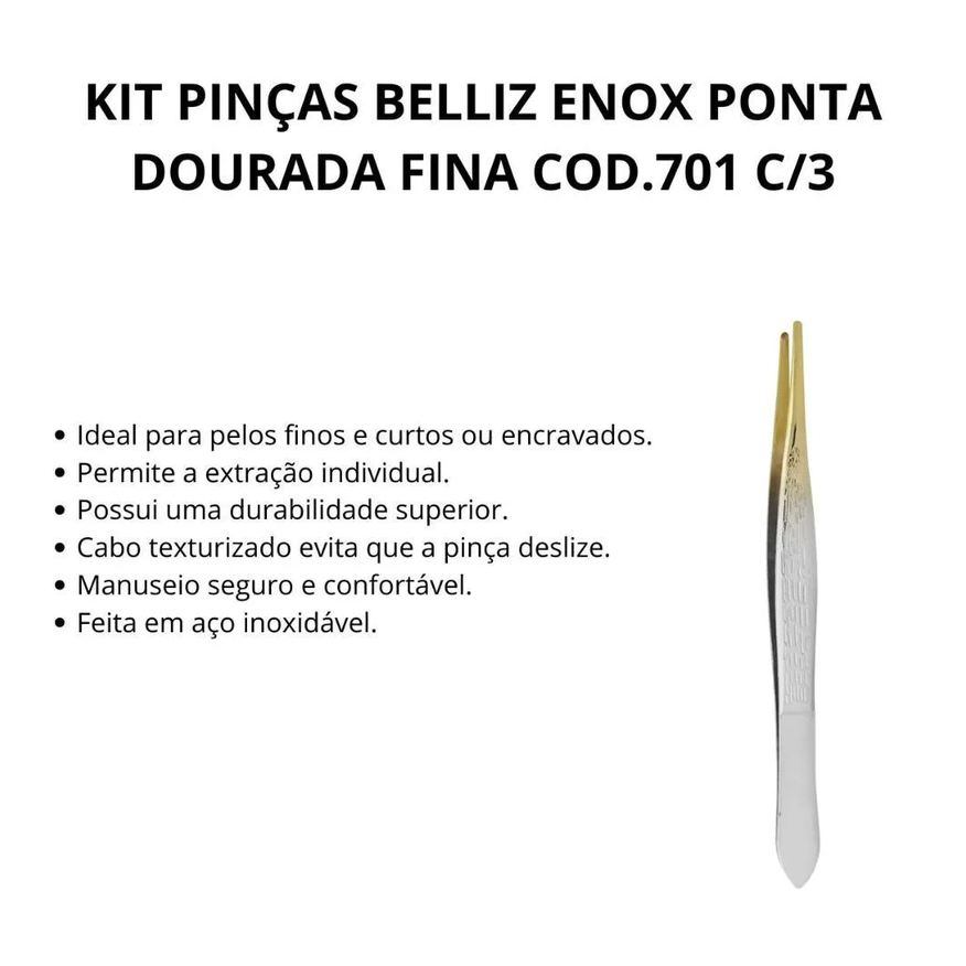 Pinças Kit Belliz Enox Ponta Dourada Fina Cod.701 C/3