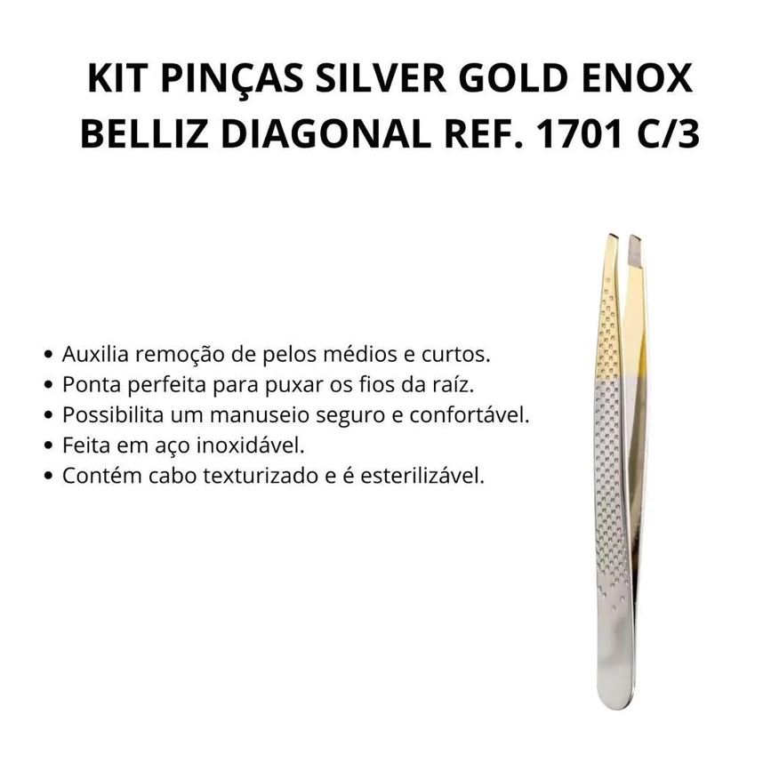 Pinças Kit Silver Gold Enox Belliz Diagonal Ref. 1701 C/3