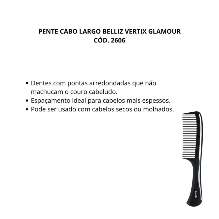 Cabo Pente Largo Belliz Vertix Glamour Cód. 2606